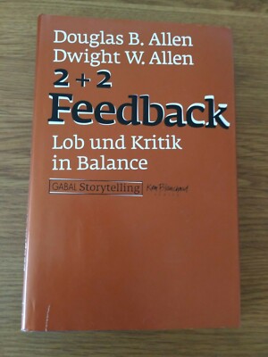 Douglas B. &Dwight W. Allen - ''2 + 2 Feedback'' - Lob und Kritik in Balance