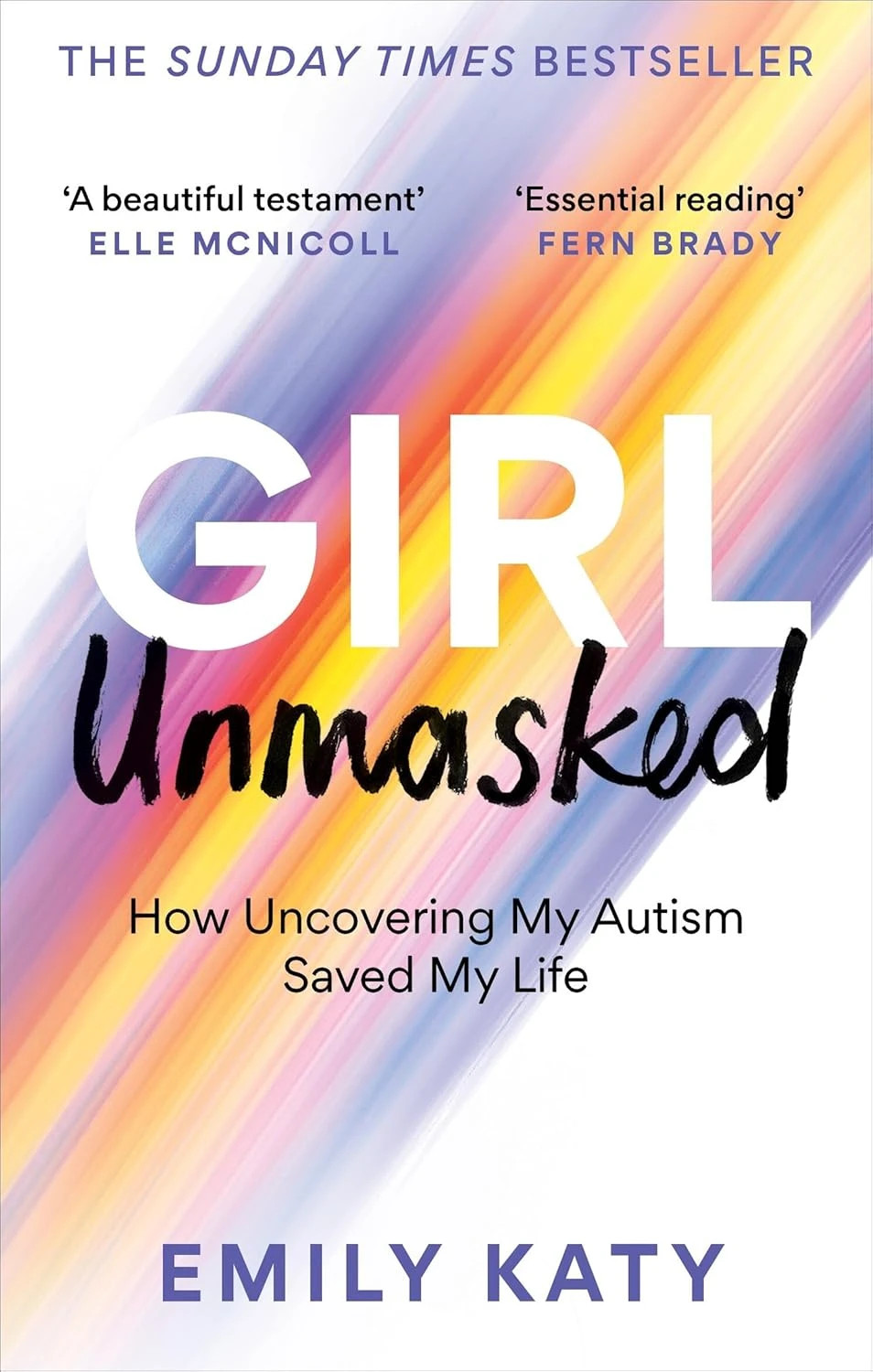 Girl Unmasked: The Sunday Times Bestseller How Uncoveri By Emily Katy Hardcover