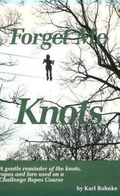 Forget Me Knots - 9780840371386, Karl Rohnke, spiral-bound