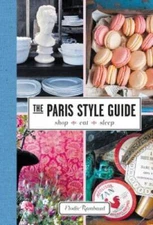 The Paris Style Guide: Shop, Eat, Sleep - Hardcover By Rambaud, Elodie - GOOD