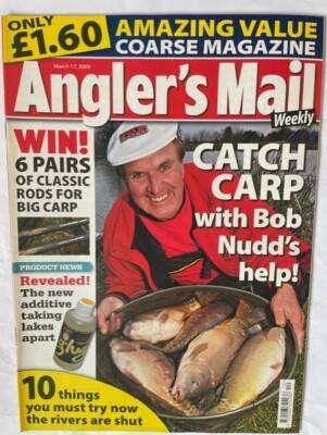 ANGLERS MAIL - 17 MARCH 2009 - CATCH CARP WITH BOB NUDD'S HELP - ROACH FISHING
