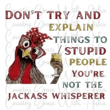 Sublimation Transfer Chicken Funny Stupid People Ready To Press Heat Transfer