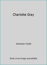 Charlotte Gray by Sebastian Faulks