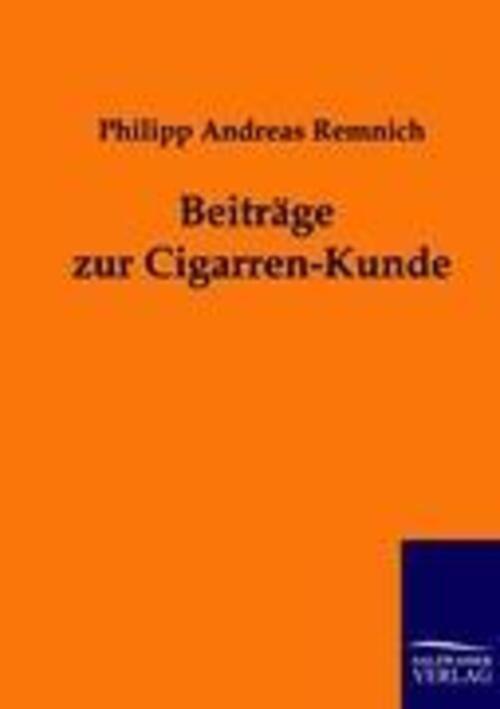 Thumbnail - Beiträge Zur Cigarren-kunde Philipp Andreas Remnich Taschenbuch