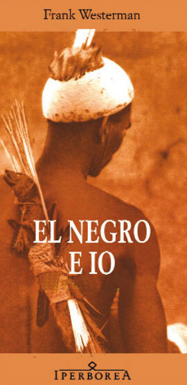 Libri Frank Westerman - El Negro E Io