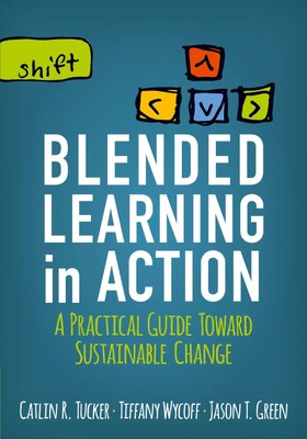 Catlin R. Tucker (u. a.) | Blended Learning in Action | Taschenbuch | Englisch