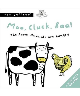 Moo, Cluck, Baa! the Farm Animals Are Hungry: A Book with Sounds, Surya Sajnani