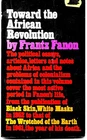 Toward the African Revolution - Frantz Fanon - Grove Press PB 1969 1st Pr.