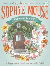 The Hidden Cottage (The Adventures of Sophie Mouse)