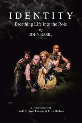 Identity: Breathing Life into the Role by John Basil Paperback Book