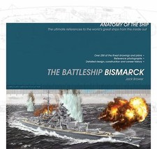 The Battleship Bismarck (Anatomy of the Ship) by Brower, Jack