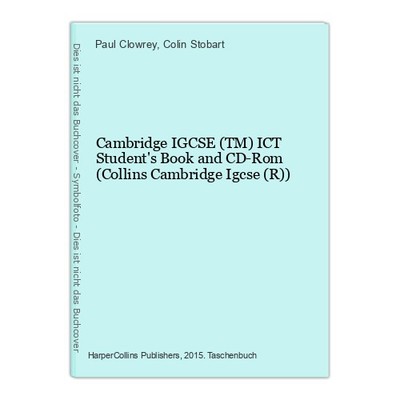 Cambridge IGCSE (TM) ICT Student's Book and CD-Rom (Collins Cambridge Igcse (R))