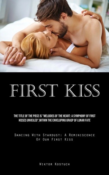First Kiss | Wiktor Kostuch | Taschenbuch | Englisch | 2023 | Micheal Kannedy-image