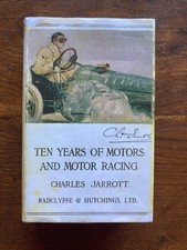 Ten Years of Motors and Motor Racing by Charles Jarrott 3rd Ed. 1928 Signed CCDW