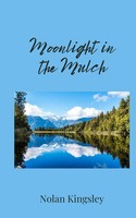 Nolan Kingsley | Moonlight In The Mulch | Taschenbuch | Englisch (2025)