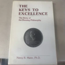 The Keys to Excellence, Deming Philosophy Book by Nancy R Mann PhD, Signed