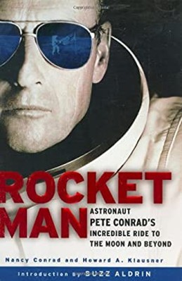 Rocketman : Astronaut Pete Conrad's Incredible Ride to the Moon a