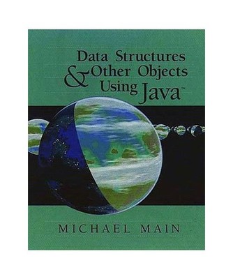 Data Structures and Other Objects Using Java, Main,Michael