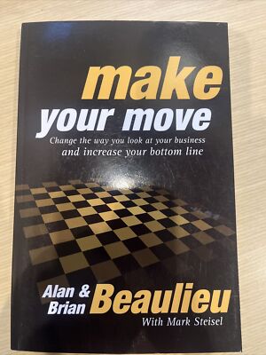 Brian L. Beaulieu Alan N Beaulieu Make Your Move (Paperback)