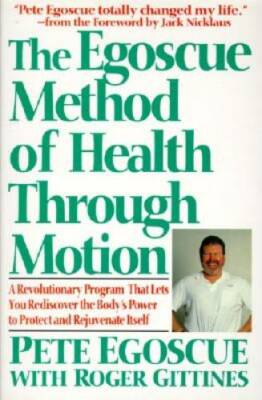 The Egoscue Method of Health Through Motion: Revolutionary Program  - ACCEPTABLE