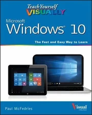 Teach Yourself VISUALLY Windows 10 by McFedries, Paul