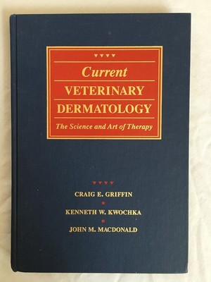Current Veterinary Dermatology: The Science and Art of Therapy
