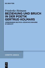 Beziehung und Bruch in der Poetik Gertrud Kol...