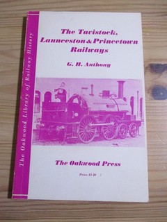 Tavistock Launceston Princetown Railways GWR BR Devon Oakwood Press Book
