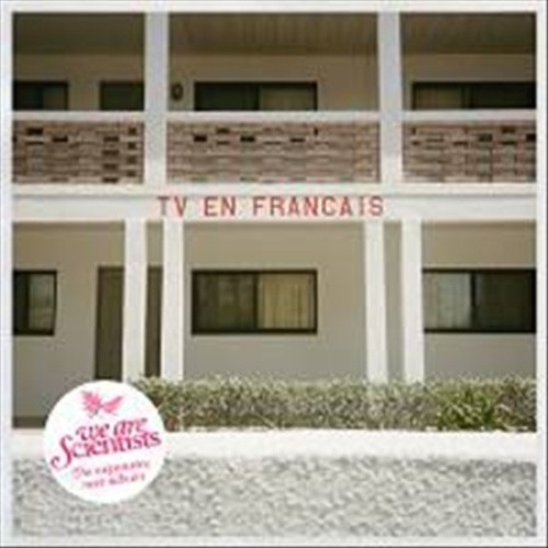 TV en Fran?ais by We Are Scientists [CD]