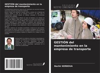 Bachir Kerboua | GestiÓN Del Mantenimiento En La Empresa De Transporte | Buch