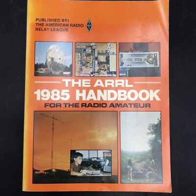 THE ARRL HANDBOOK for RADIO AMATEURS VINTAGE 1985-AMERICAN RADIO RELAY LEAGUE