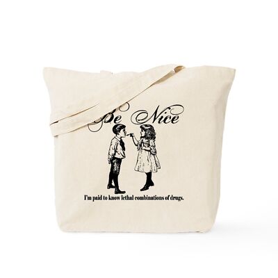 CafePress Pharmacy Be Nice Tote Bag (616979769)