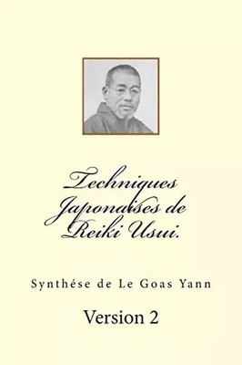 Japanische Usui Reiki Techniken. (Französische Ausgabe), M Yann Le Goas