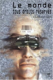 Le monde tous droits réservés von Ecken, Claude | Buch | Zustand sehr gut
