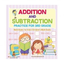 Addition and Subtraction Practice for 3rd Grade - Math Books for Kids Childre...