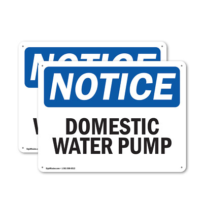 (2 Pack) Domestic Water Pump OSHA Notice Sign Decal Metal Plastic