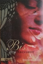 Stephenie Meyer Reihe Twilight-Saga-Romane zu den Filmen- Biss zum Abendrot⚡⚡⚡