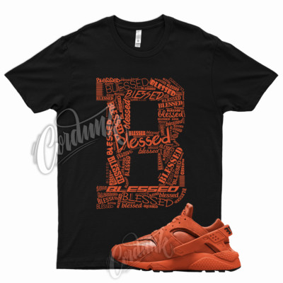 BLESSED T Shirt for Air Huarache Orange Juice Electro Hot Blaze Turf Curry