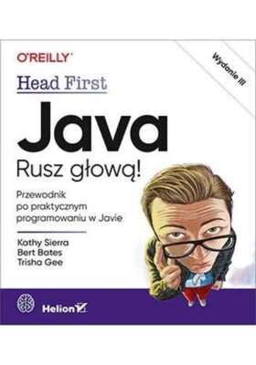 Java Rusz głową (glowa) KATHY SIERRA BERT BATES TRISHA GEE / Helion
