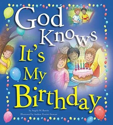 God Knows It's My Birthday - Hardcover, by Angela Burrin - Very Good
