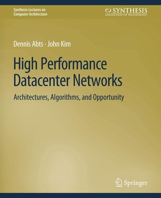 High Performance Datacenter Networks John Kim
