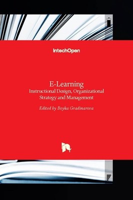 E-Learning: Instructional Design, Organizational Strategy and Management by Boyk