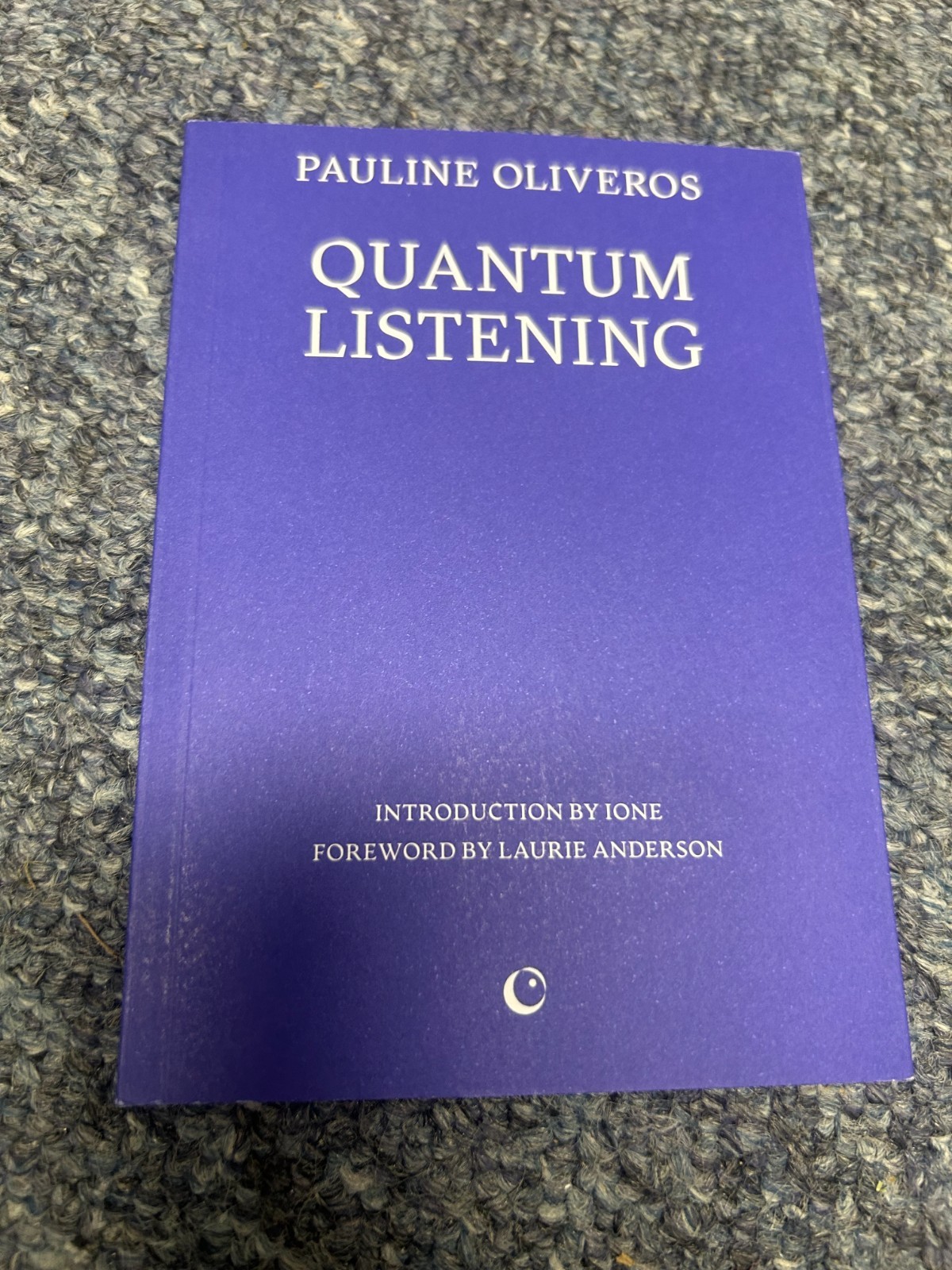 Quantum Listening by Pauline Oliveros (Paperback) NEW - Free P+P