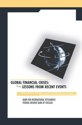Global Financial Crises Lessons From Recent Events Joseph R. Bisignano (u. a.)