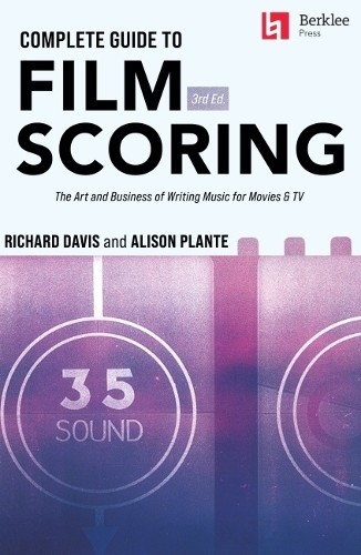 Complete Guide to Film Scoring - 3rd Edition by Richard Davis... - 9780876392317