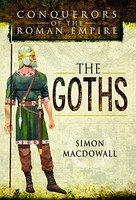 Simon Macdowall - Conquerors Of The Roman Empire The Goths - Hardback - G245Z