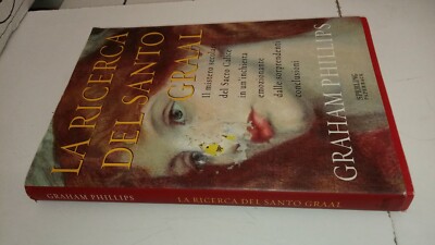 DIE SUCHE NACH DEM HEILIGEN GRAL - Graham Phillips - SPERLING 2005 9788882747213 -SZ77