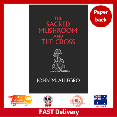 洋書 The Sacred Mushroom & Cross by Allegro The Sacred Mushroom and The Cross by John M. Allegro Paperback