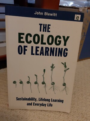 The Ecology of Learning: Sustainability, Lifelong Learning & Everyday Life, 2006