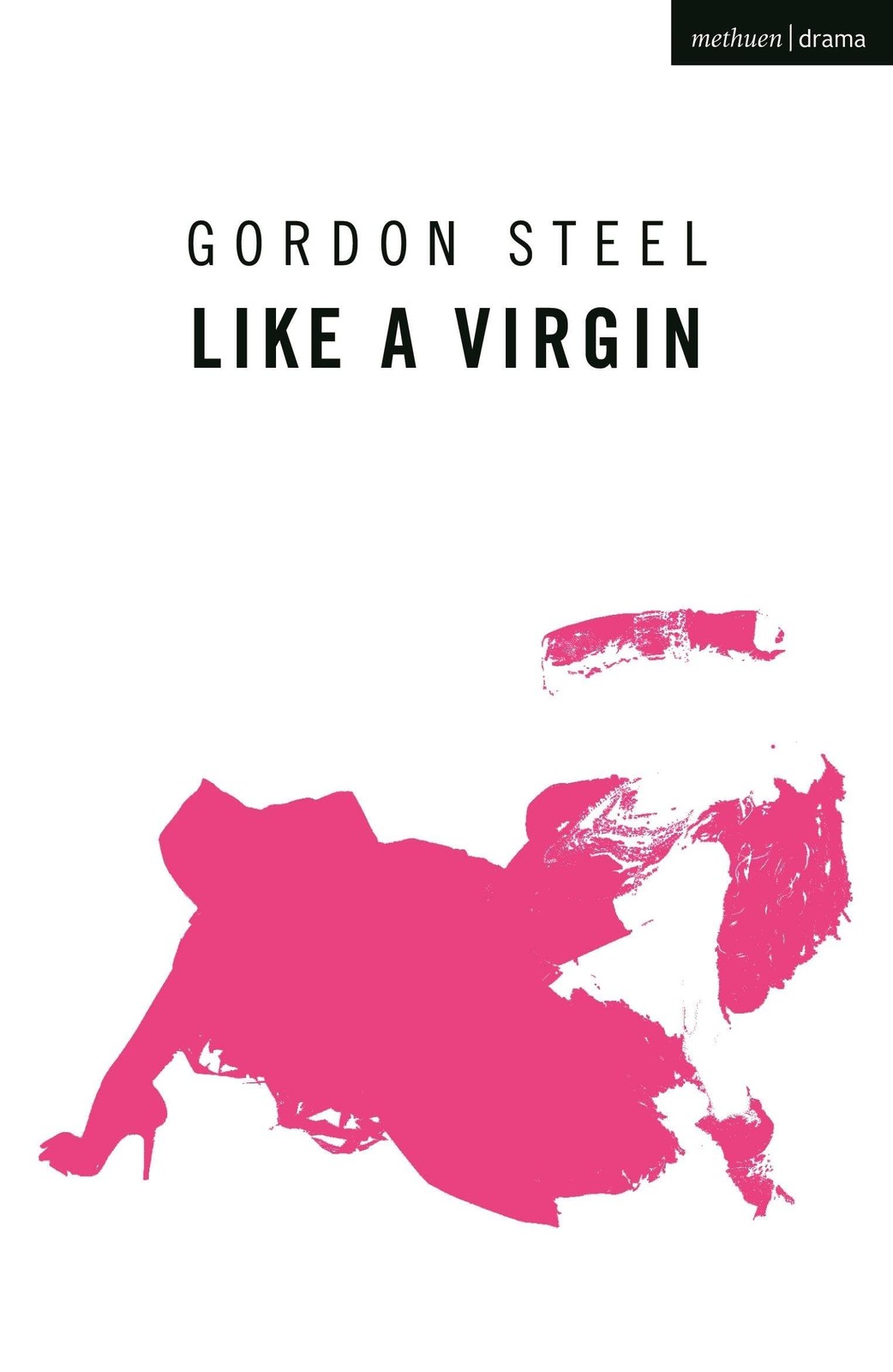 Like a Virgin (Oberon Modern Plays) by Gordon Steel (PB 2021) - Image 4